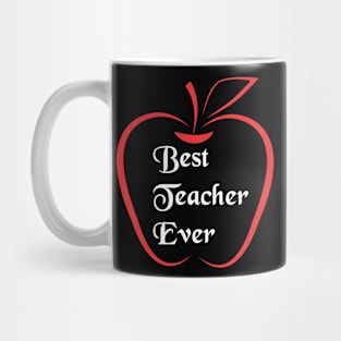 Best Teacher Ever Schoolteacher Mug